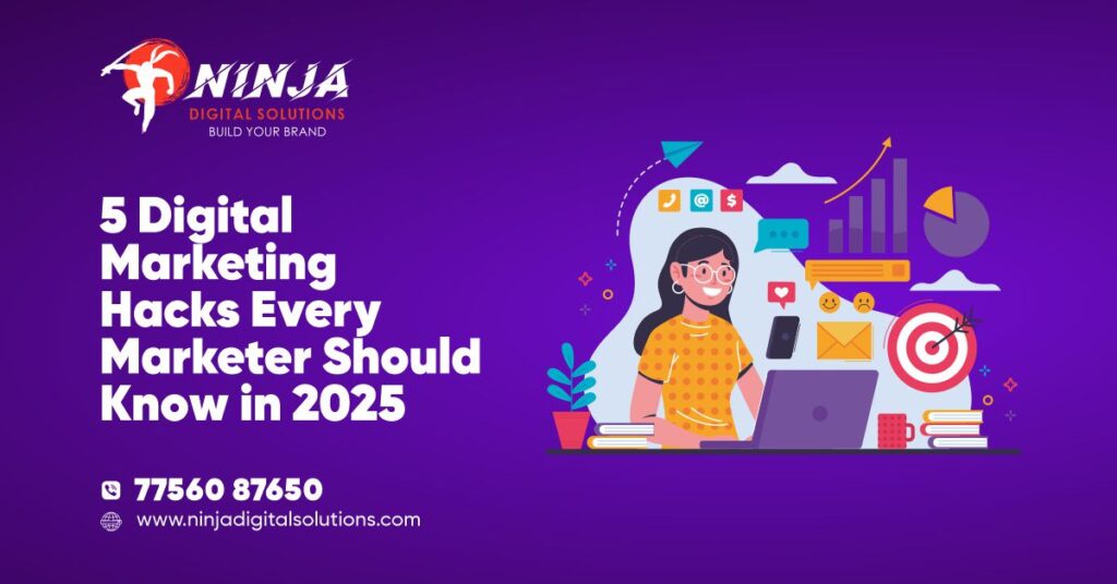 5 Digital Marketing Hacks Every Marketer Should Know in 2025