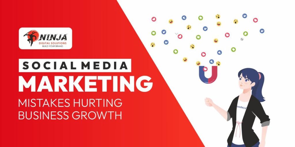 Social Media Marketing Mistakes Hurting Business Growth